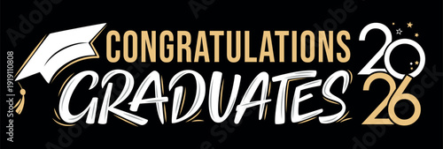 Congratulations Graduates. Greeting lettering sign with academic cap on dark background. Congratulating vector banner for graduation party, congratulation ceremony, poster, card. Class of 2026