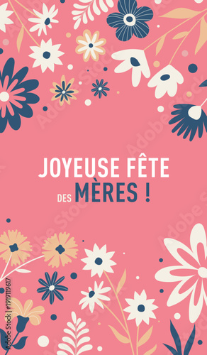 Illustration vectorielle florale verticale avec message Joyeuse Fête des Mères sur fond rose. Design moderne et élégant idéal pour affiche, carte, bannière ou support de communication