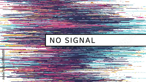 No signal error message displayed over a colorful digital glitch background with horizontal lines and noise.