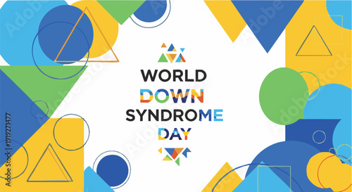 World Down Syndrome Day banner in colorful geometric shapes with vibrant blue and yellow hues for awareness campaign