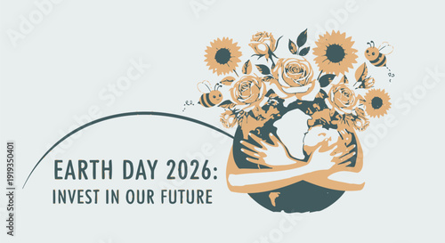 Earth Day 2026 logo vector, invest in our future emblem with globe, hands, and flowers.