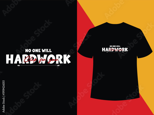 No one will clap for your hard work typography black t shirt, print, statement, premium, stylish, text, creative, black, young, fashion, graphic, strong.