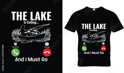 The Lake Is Calling And I Must Go Fishing T-Shirt Design – Creative Fishing Typography T-shirt Vector Illustration Logo for Outdoor Lovers, Modern Graphic Apparel Design for Anglers and Adventure Fans