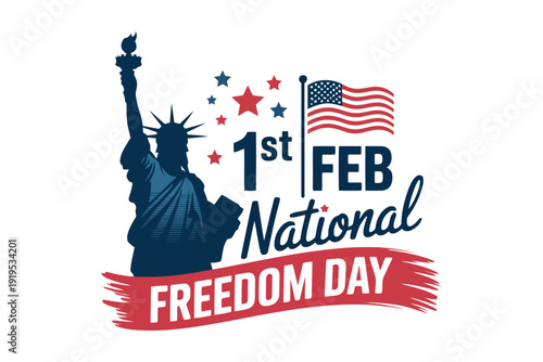 Statue of Liberty silhouette with red and blue 1st February National Freedom Day text and stars torch