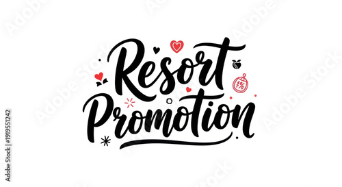 Resort promotion handwritten text