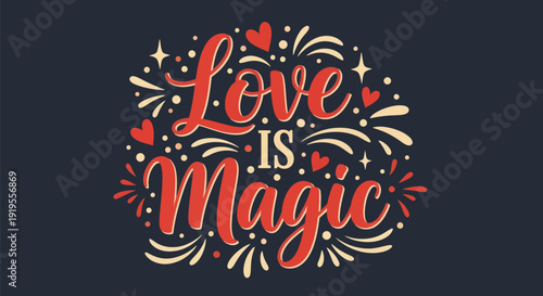 Love is magic decorative text design