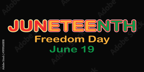 Juneteenth Freedom Day June 19 Celebration Typography on Black Background Poster Design