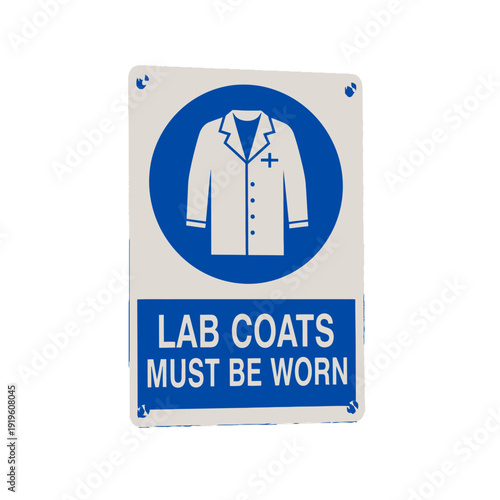 Lab Coats Must Be Worn Mandatory Safety Sign, isolated white background