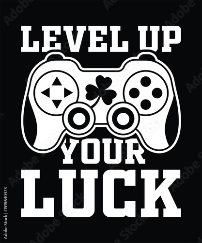 Level up your luck st patricks day gamer shirt