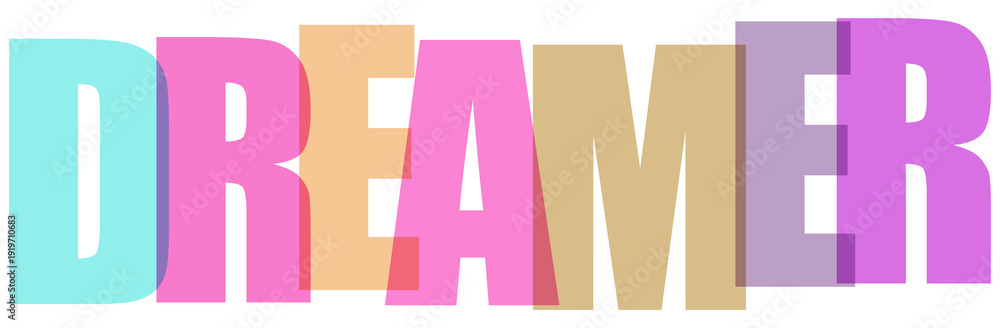 Φωτογραφία Dreamer word typography in colorful pastel letters, transparent overlapping text