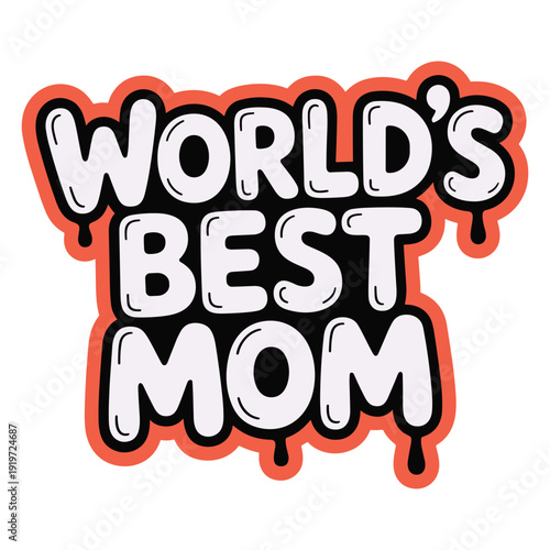 World's Best Mom typography for Mother's Day greeting cards