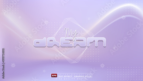 Editable 3d text effect my dream with gradient background y2k style for banner and poster template design