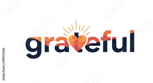 A vibrant illustration of the word 'grateful' with a shining heart replacing the letter 'a' symbolizing appreciation and positive