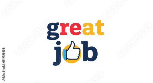 This graphic creatively communicates encouragement and achievement. It showcases 'great job' in bright typography, paired with a clear thumbs-up