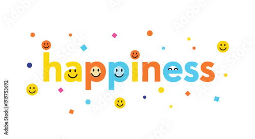 A vibrant graphic illustration spelling out 'Happiness' with playful smiley faces and colorful confetti elements on a white background, radiating