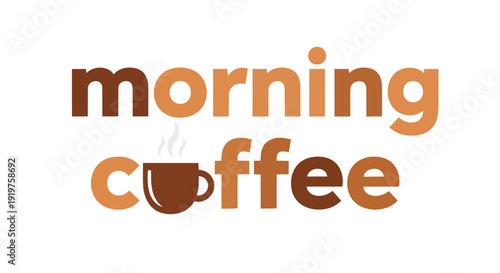 Warm inviting graphic symbolizing the daily morning coffee ritual, featuring bold contrasting text and a steaming brown cup. A perfect start to the