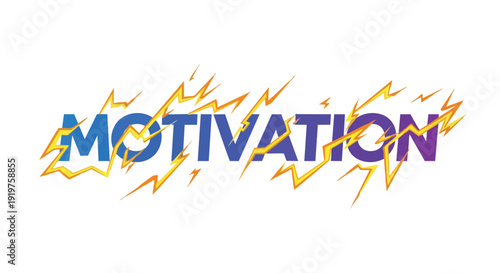 A powerful graphic representing the word motivation, vibrant blue and purple letters surrounded by dynamic yellow lightning, evoking intense energy