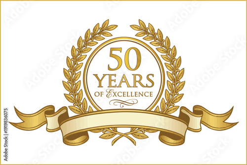 Golden 50 Years of Excellence anniversary emblem with laurel wreath and blank ribbon banner. Corporate milestone badge.
