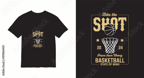 Take the shot basketball state of mind vintage sports t-shirt design with hoop and ball