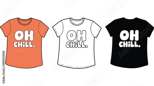 T shirt vector illustration with OH CHILL text in different colors