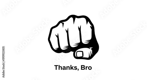 Fist gesture with text thanks bro  clenched hand  friendly greeting  casual expression