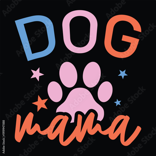 Dog Mama Dog Funny Quote T-shirt design