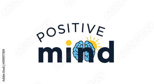 An inspiring graphic promoting mental wellness, featuring uplifting text and symbolic brain and sun illustrations a vibrant beacon for optimistic