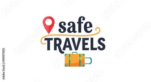 A graphic design wishing safe travel. It features a red map pin, 'safe TRAVELS' text, and a cheerful orange suitcase, symbolizing secure journeys