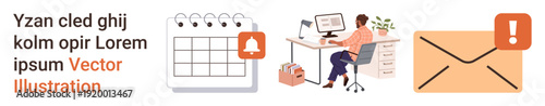 Task management, office workflow, email notifications, productivity tools, organization, remote work. Calendar with notification, person at desk and email alert. Task management and office workflow