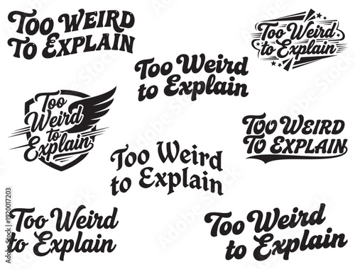 TOO WEIRD TO EXPLAIN TYPOGRAPHY SILHOUETTE