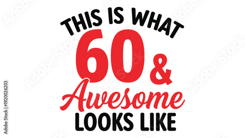 Celebrating the beauty and charm of turning sixty years old with style and grace isolated on white background, Vector