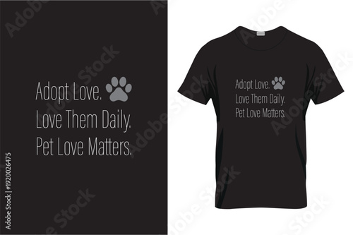 Black t-shirt with adopt love pet message on white background flat lay