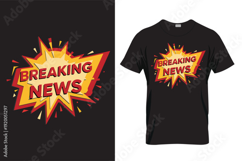 Breaking news t-shirt design concept vector.