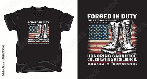 Forged in duty veterans journey t-shirt design with military boots and American flag honoring sacrifice