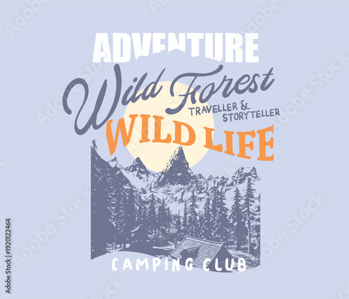 Mountain vintage abstract vector graphic. adventure wild forest slogan typography with autumn winter sesonal fashion graphic. perfects for men's, boy's, girl's women's t-shirt design