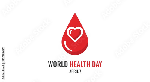 World health day april 7 red blood drop with heart symbol illustration for healthcare awareness campaign concept