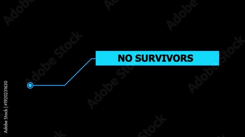 Animation of HUD elements with text No Survivors. Animate a white callous for text. HUD elements on black background. Futuristic callout titles. Virtual sci fi textbox for HUD.