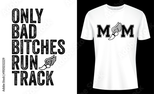 Only Bad Bitches Run Track Funny Track And Field T-shirt Design