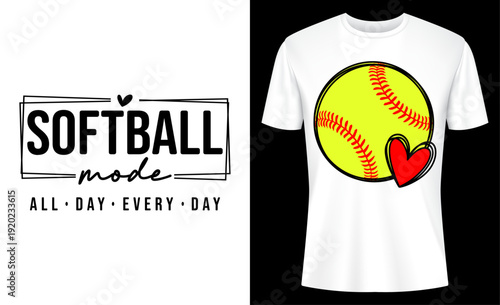 Softball Mode All Day Every DayT-shirt Design
