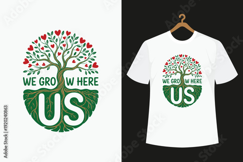 White t-shirt with green tree and text we grow here us on black background