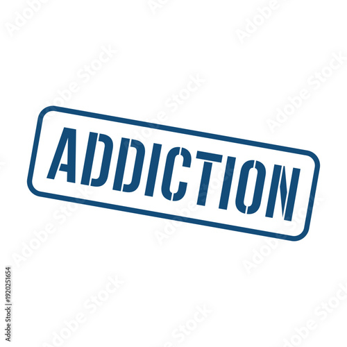 Addiction Stamp, Addiction Grunge Square Sign