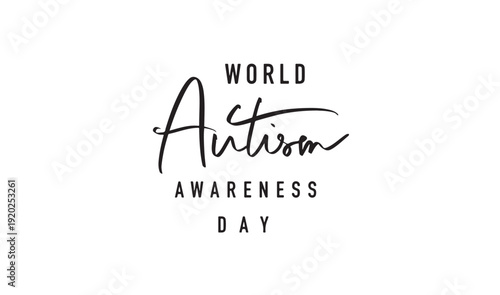 World autism awareness day text font calligraphy hand written lettering script black color object icon world autism day children disorder health mental april month international help autism day brain 