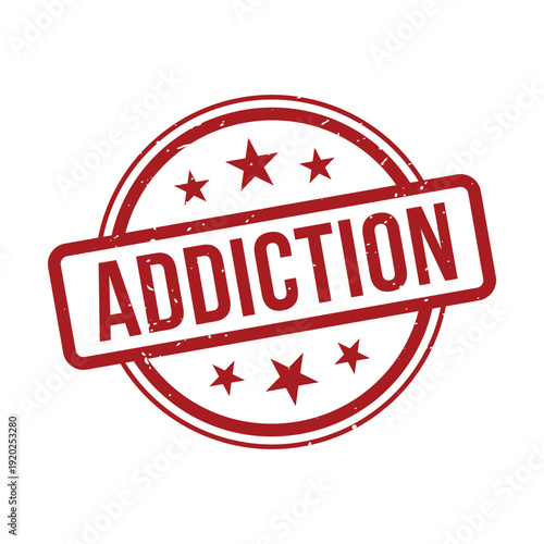 Addiction Stamp, Addiction Grunge Round Sign