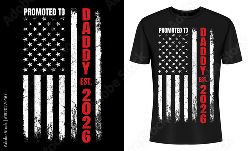 Promoted To Daddy Est 2026 Patriotic Dad T-shirt Design