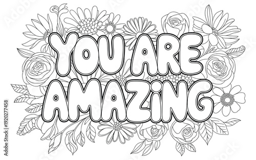 You Are Amazing Text with Floral Border Black and White Line Art