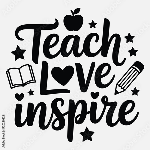 Inspirational teacher quote with love heart and education icons