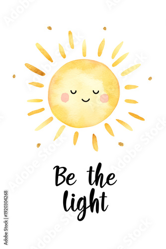 Watercolor Smiling Sun with Be The Light Inspirational Quote