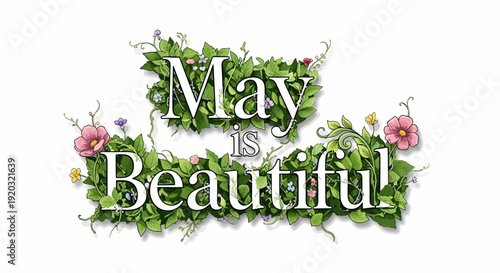 Floral May is Beautiful Text Design.