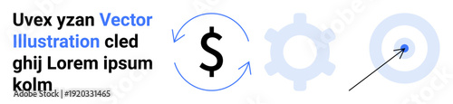 Finance management, technology setups, business strategy, currency exchange, system process, goal achievement. Dollar sign and circular arrows, gear and target with an arrow. Finance management