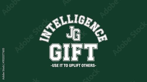 Intelligence gift motivational phrase on green background with white text